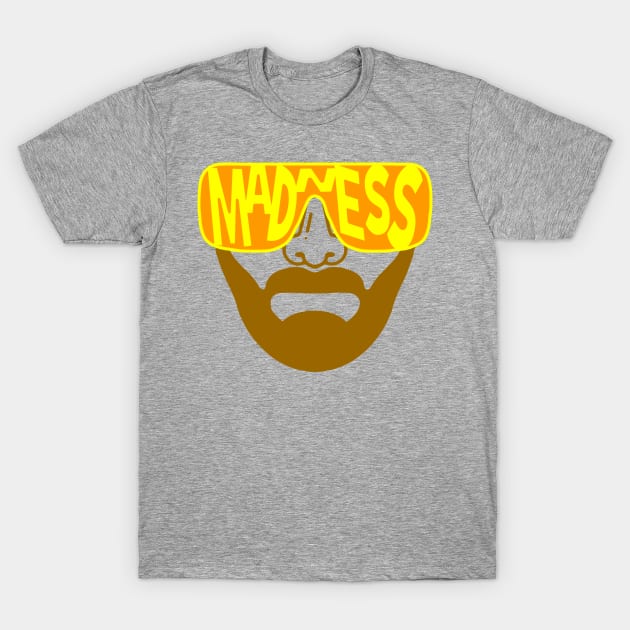 Madness T-Shirt by johnchurchill